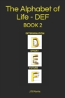 The Alphabet of Life - D E F - Book
