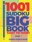 1001 Sudoku Big Book Easy To Hard - Book 1 : Brain Games for Adults - Logic Games For Adults - Book