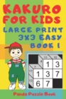 Kakuro For Kids - Large Print 3x3 Easy - Book 1 : Kids Mind Games - Logic Games For Kids - Puzzle Book For Kids - Book