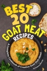 Best 20 Goat Meat Recipes : A Complete Cookbook of Creative Goat Dish Ideas! - Book