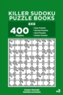 Killer Sudoku Puzzle Books - 400 Easy to Master Puzzles 8x8 (Volume 2) - Book
