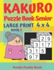 Kakuro Puzzle Book Senior - Large Print 4 x 4 - Book 1 : Brain Games For Seniors - Mind Teaser Puzzles For Adults - Logic Games For Adults - Book