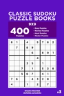 Classic Sudoku Puzzle Books - 400 Easy to Master Puzzles 9x9 (Volume 3) - Book