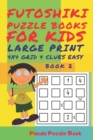 Futoshiki Puzzle Books For kids - Large Print 4 x 4 Grid - 4 clues - Easy - Book 2 : Mind Games For Kids - Logic Games For Kids - Puzzle Book For Kids - Book