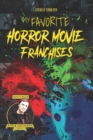 My Favorite Horror Movie Franchises - Book