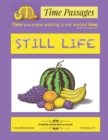 Still Life Coloring Book for Adults : Unique New Series of Design Originals Coloring Books for Adults, Teens, Seniors - Book