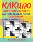 Kakuro Puzzle Books For Adults - 200 Mind Teasers Puzzle - Large Print - 6x6 Grid Variant 2 - Book 1 : Brain Games Books For Adults - Mind Teaser Puzzles For Adults - Logic Games For Adults - Book