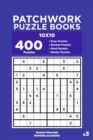 Patchwork Puzzle Books - 400 Easy to Master Puzzles 10x10 (Volume 3) - Book