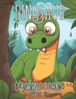 Dinosaur Coloring Books for Kids 2-4 : Fantastic Dinosaur Activity Books for kids 3-5 - Book