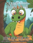 Dinosaur Books for 2 Year Olds : Fantastic Dinosaur Colouring Books for Children Ages 2-5 Years Olds - Book