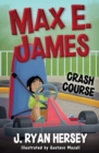 Max E. James : Crash Course - Book