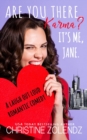 Are You There, Karma? It's Me, Jane. : A Laugh Out Loud Romantic Comedy - Book