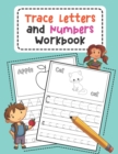 Trace Letters and Numbers Workbook : Learn How to Write Alphabet Upper and Lower Case and Numbers (Volume 3) - Book