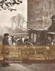 The Mystery of a Hansom Cab : Large Print - Book