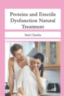 Proteins and Erectile Dysfunction Natural Treatment : Fruits Diet and Aphrodisiacs that Arouse You - Book