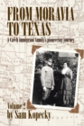 From Moravia to Texas : A Czech Immigrant Family's Pioneering Journey - Book