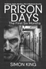 Prison Days : The Collection (The First 6 Months) - Book