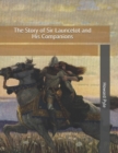 The Story of Sir Launcelot and His Companions : Large Print - Book
