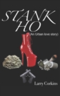 Stank Ho : (An Urban love story) - Book