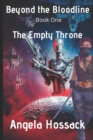 Beyond the Bloodline : The Empty Throne - Book