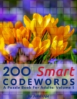 200 Smart Codewords : A Puzzle Book For Adults: Volume 5 - Book