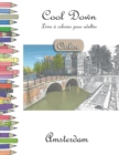 Cool Down [Color] - Livre a colorier pour adultes : Amsterdam - Book
