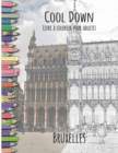Cool Down - Livre a colorier pour adultes : Bruxelles - Book
