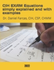 CIH EXAM Equations simply explained and with examples - Book