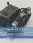 VEXcode IQ Blocks : Coding Activities for your VEX IQ Robot - Book