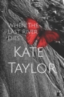 When The Last River Dies - Book
