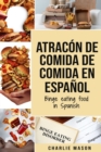 Atracon de comida de Comida En espanol/Binge eating food in Spanish - Book