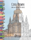 Cool Down [Color] - Libro da colorare per adulti : Dresda - Book