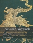 The Green Fairy Book : Large Print - Book