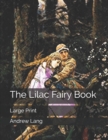 The Lilac Fairy Book : Large Print - Book