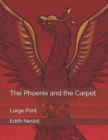 The Phoenix and the Carpet : Large Print - Book