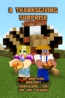 A Thanksgiving Surprise : An Unofficial Minecraft Thanksgiving Story for Early Readers - Book