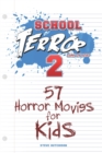 School of Terror 2020 : 57 Horror Movies for Kids - Book