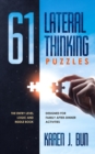 61 Lateral Thinking Puzzles : The Entry Level Logic And Riddle Book Designed For Family After-Dinner Activities - Book