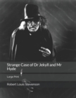 Strange Case of Dr Jekyll and Mr Hyde : Large Print - Book