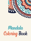 Mandala Coloring Book : Mandala Coloring Books For Adults, Mandala Coloring Book. 50 Story Paper Pages. 8.5 in x 11 in Cover. - Book