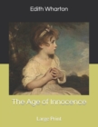 The Age of Innocence : Large Print - Book