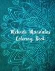 Mehndi Mandalas Coloring Book : Mandala Coloring Books For Women. Mehndi Mandalas Coloring Book. 50 Story Paper Pages. 8.5 in x 11 in Cover. - Book