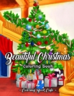 Beautiful Christmas Coloring Book : An Adult Coloring Book Featuring Beautiful Winter Landscapes and Heart Warming Holiday Scenes for Stress Relief and Relaxation - Book