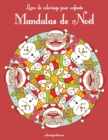 Livre de coloriage pour enfants Mandalas de Noel - Book