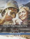 The Man Who Would be King : Large Print - Book