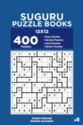 Suguru Puzzle Books - 400 Easy to Master Puzzles 12x12 (Volume 8) - Book