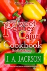The Sweet Pepper Cajun! Tasty Soulful Food Cookbook! : Southern Family Recipes! - Book