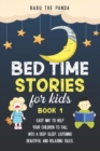 Bed Time Stories for Kids : Easy Way to Help Your Children to Fall Into a Deep Sleep, Listening Beautiful and Relaxing Tales. BOOK 1 - Book