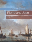 Pierre and Jean : Large Print - Book