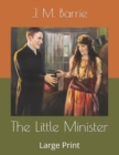 The Little Minister : Large Print - Book